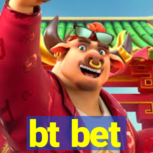 bt bet